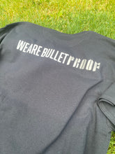 Load image into Gallery viewer, We Are BulletPROOF shirt
