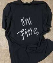 Load image into Gallery viewer, IM FINE / SAVE ME shirt
