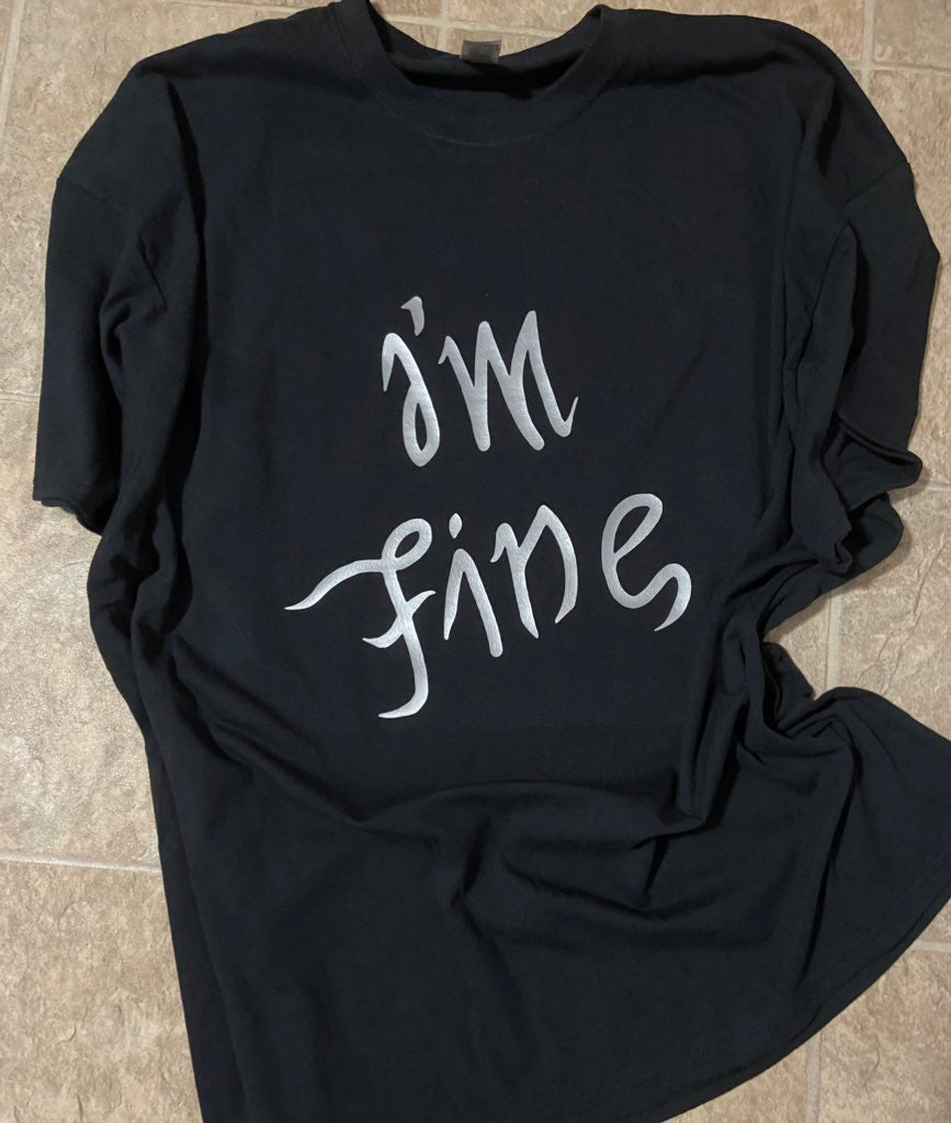 IM FINE / SAVE ME shirt